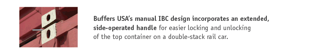 Buffers USA’s manual IBC design incorporates an extended, side-operated handle for easier locking and unlocking of the top container on a double-stack rail car.